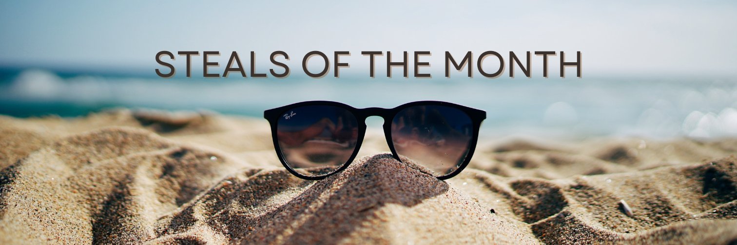 STEALS OF THE MONTH - Laxmi Opticians
