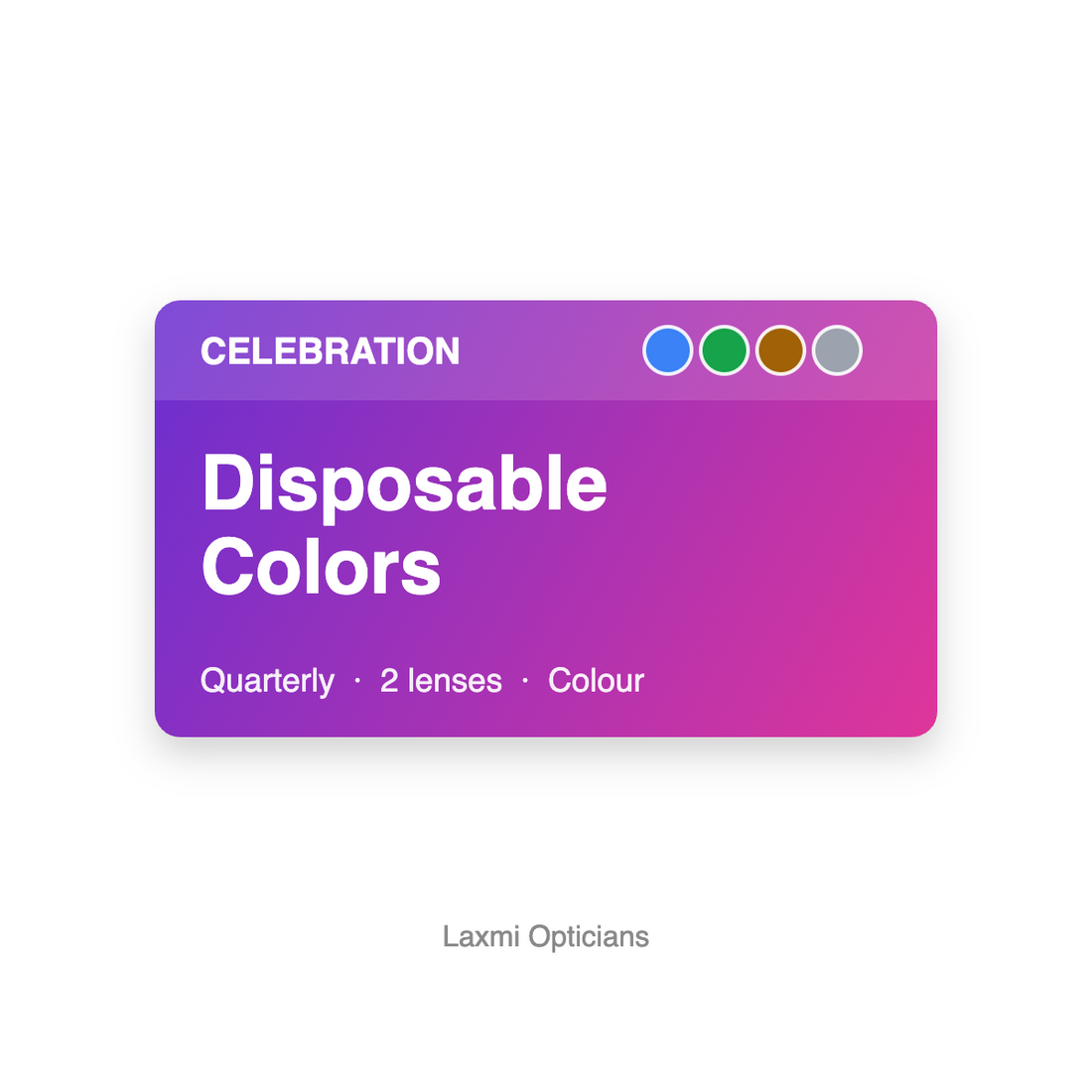 Celebration Disposable Colors (Quarterly) contact lenses – Laxmi Opticians